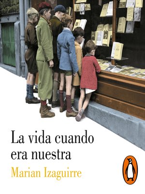 cover image of La vida cuando era nuestra